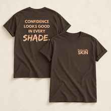 Load image into Gallery viewer, Confidence Looks Good in Every Shade Statement Tee
