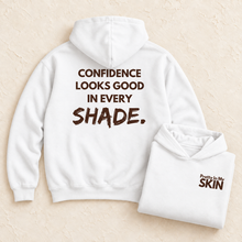 Load image into Gallery viewer, Confidence Looks Good in Every Shade Hoodie
