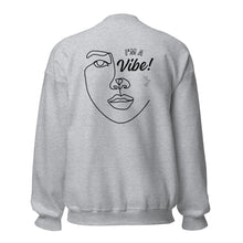 Load image into Gallery viewer, “I&#39;m a Vibe” Sweatshirt
