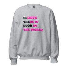 Load image into Gallery viewer, &quot;Be The Good&quot; Sweatshirt
