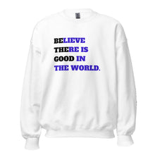 Load image into Gallery viewer, &quot;Be The Good&quot; Sweatshirt
